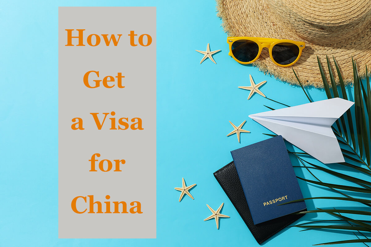 How To Get A Visa For China: A Step-by-Step Guide